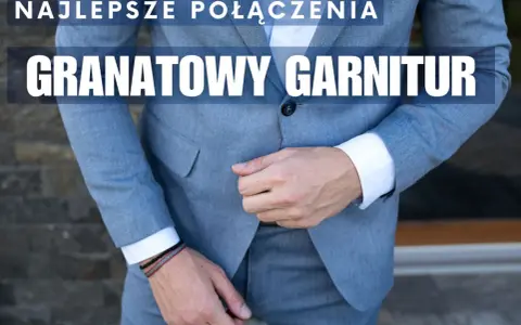 Mężczyzna w szarym garniturze i białej koszuli. Tekst na zdjęciu: "Najlepsze połączenia: Granatowy garnitur". Idealna inspiracja, jaka koszula do granatowego garnituru.